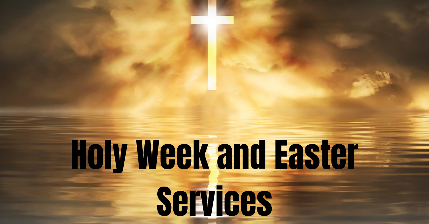 Holy Week and Easter Services St. Paul's Anglican Church